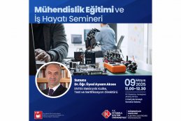 “Mühendislik Eğitimi ve İş Hayatı Semineri"